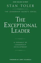 The Exceptional Leader : A Parable Of Leadership Development (Paperback)