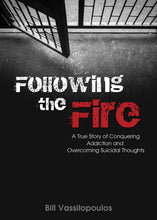 Following the Fire : A True Story of Conquering Addiction and Overcoming Suicidal Thoughts (Paperback)