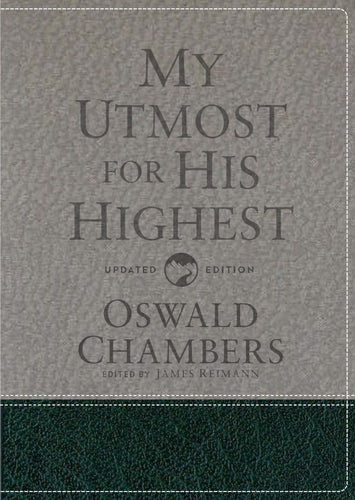 Authorized Oswald Chambers Publications: My Utmost for His Highest : Updated Language Gift Edition (A Daily Devotional with 366 Bible-Based Readings) (Hardcover)