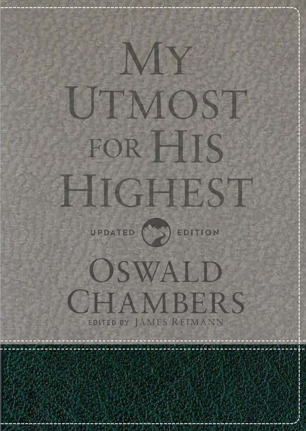 Authorized Oswald Chambers Publications: My Utmost for His Highest : Updated Language Gift Edition (A Daily Devotional with 366 Bible-Based Readings) (Hardcover)