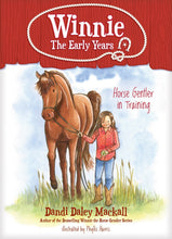 Horse Gentler In Training (Winnie: The Early Years #1)