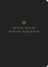 ESV Scripture Journal: Jonah  Micah  Nahum  And Habakkuk-Black Softcover