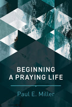 Beginning A Praying Life