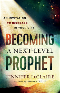 Becoming A Next-Level Prophet