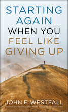 Starting Again When You Feel Like Giving Up