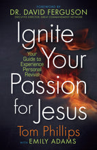 Ignite Your Passion for Jesus : Your Guide to Experience Personal Revival (Paperback)