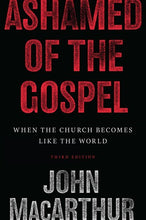Ashamed Of The Gospel (3rd Edition)