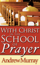 With Christ in the School of Prayer (Paperback)