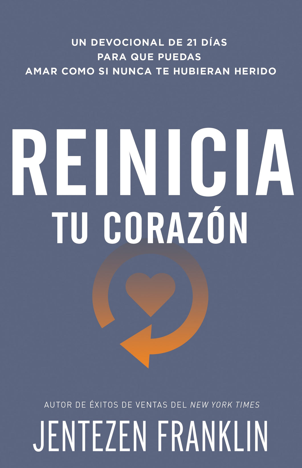Reinicia tu corazón : Un devocional de 21 días para que puedas amar como si nunca te hubieran herido (Paperback)