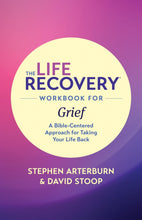 The Life Recovery Workbook For Grief
