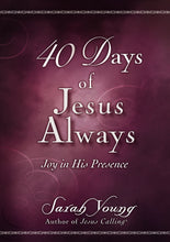 40 Days Of Jesus Always