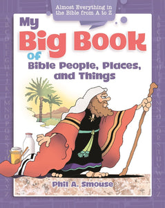 My Big Book Of Bible People Places And Things