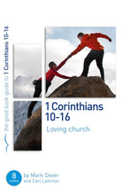 1 Corinthians 10-16 (Good Book Guides)