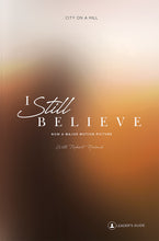 I Still Believe Leader's Guide