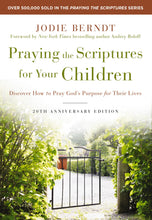 Praying The Scriptures For Your Children (20th Anniversary)-Softcover