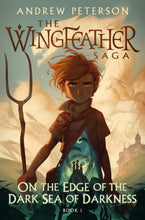 On The Edge Of The Dark Sea Of Darkness (The Wingfeather Saga #1)-Hardcover