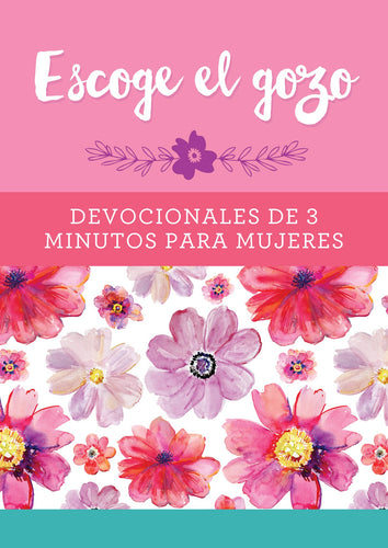 Spanish-Choose Joy: 3-Minute Devotions For Women (Escoge El Gozo: Devocionales De 3 Minutos Para Mujeres)