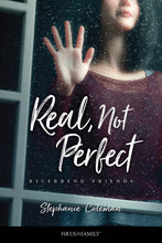 Real  Not Perfect (Riverbend Friends #1)