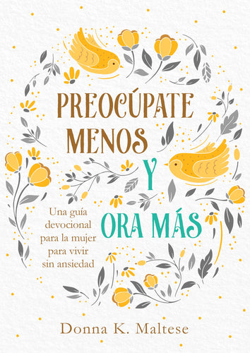 Spanish-Worry Less  Pray More (Preocupate Menos Y Ora Mas)