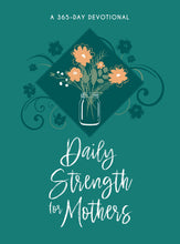 Daily Strength For Mothers