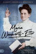 Maria Woodworth-Etter : The Complete Collection of Her Life Teachings