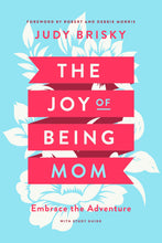 The Joy Of Being A Mom