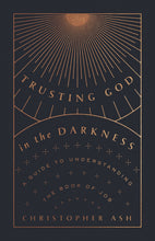Trusting God In The Darkness