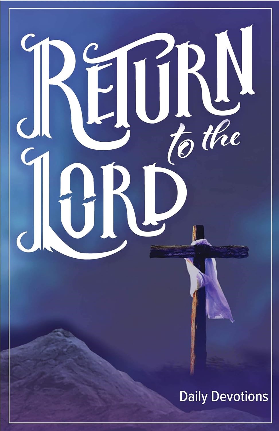 Return To The Lord