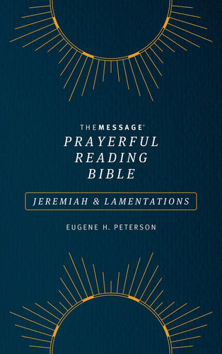 The Message Prayerful Reading Bible: Jeremiah & Lamentations-Blue Softcover