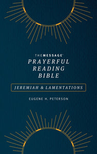 The Message Prayerful Reading Bible: Jeremiah & Lamentations-Blue Softcover