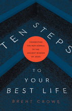 Ten Steps To Your Best Life