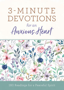 3-Minute Devotions For An Anxious Heart