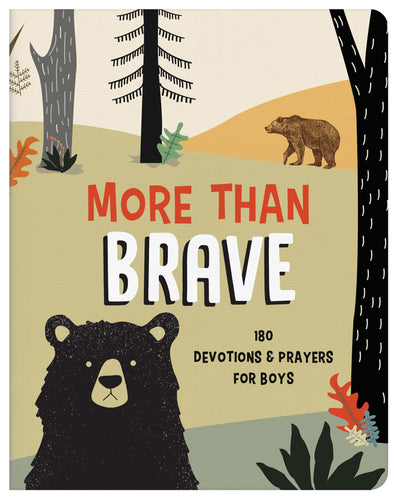 More Than Brave: 180 Devotions and Prayers for Boys (Paperback) by Glenn Hascall
