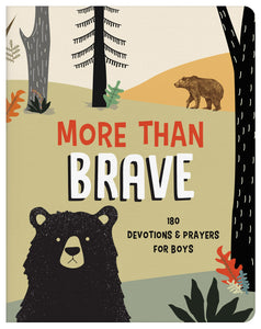 More Than Brave: 180 Devotions and Prayers for Boys (Paperback) by Glenn Hascall