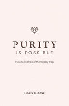Purity Is Possible: How to Live Free of the Fantasy Trap (Paperback)