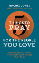 5 Things: 5 Things to Pray for the People You Love: Prayers That Change Things for Your Friends and Family (Paperback)