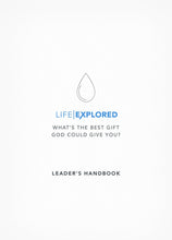 Life Explored Leader's Handbook