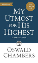 My Utmost For His Highest (Classic Edition)