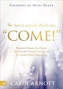 The Spirit and the Bride Say "Come!" (July 2022)