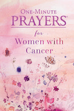 One-Minute Prayers For Women With Cancer