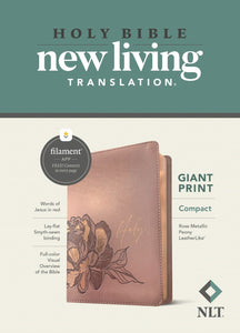 NLT Compact Giant Print Bible/Filament Enabled Edition-Rose Metallic Peony LeatherLike