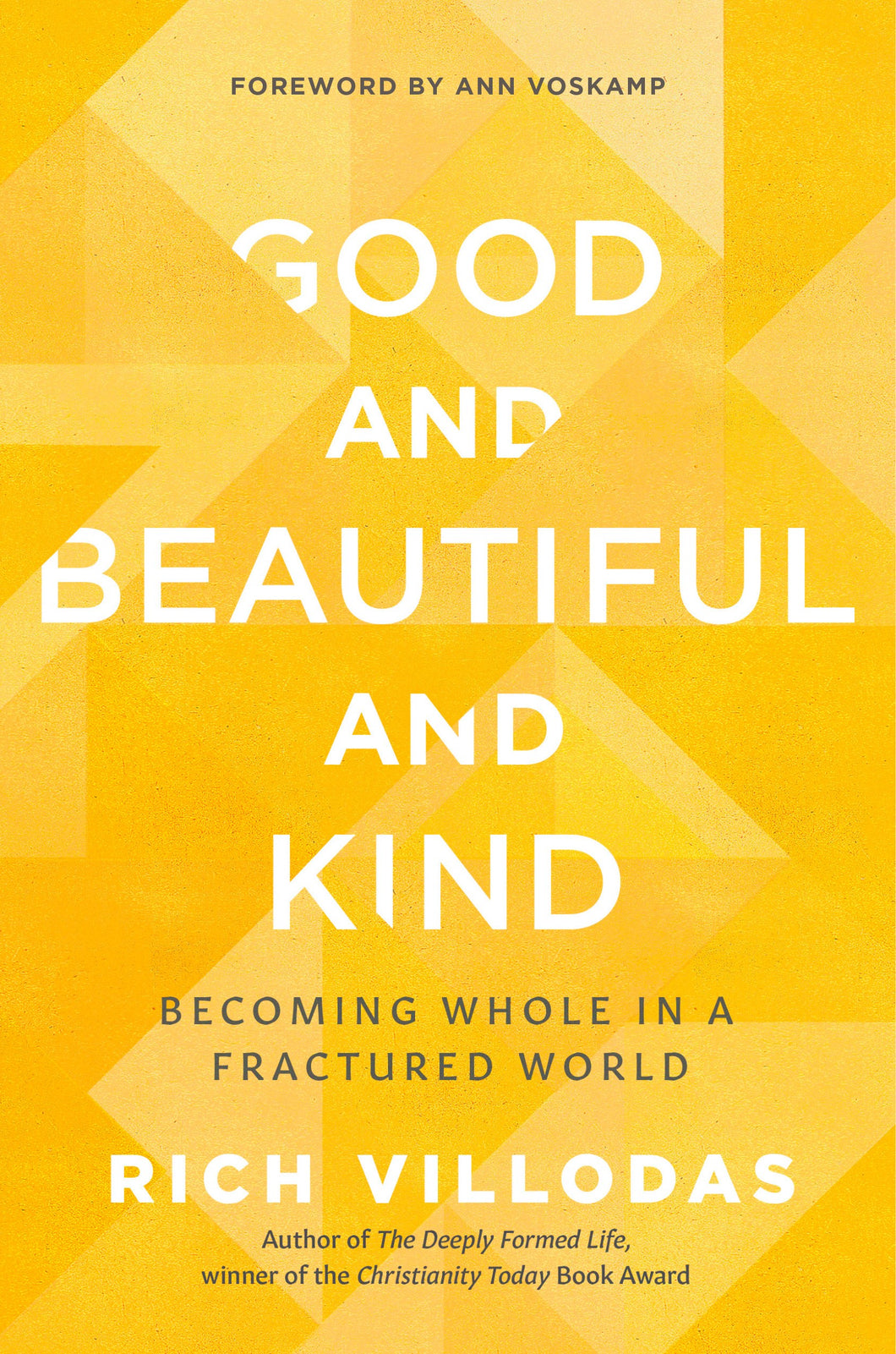 Good And Beautiful And Kind