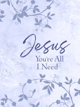 Jesus You're All I Need Devotional (Ziparound)