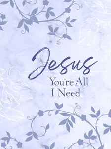Jesus You're All I Need Devotional (Ziparound)