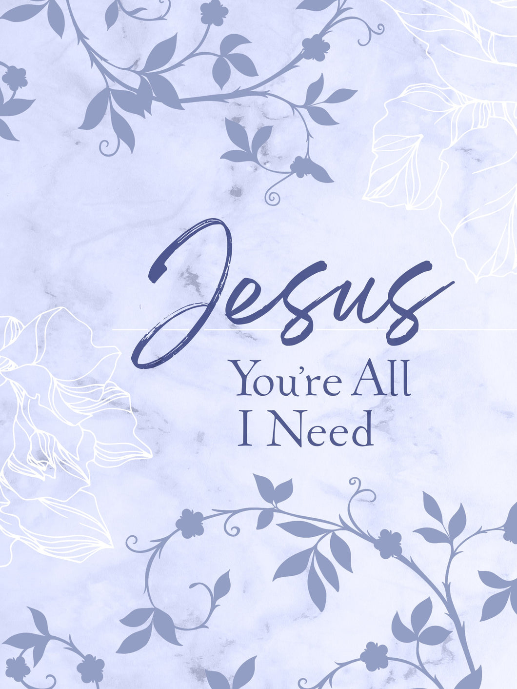 Jesus You're All I Need Devotional (Ziparound)