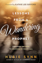 Lessons From A Wandering Prophet