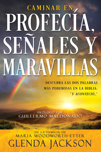 Spanish-Walking In Prophecy Signs And Wonders