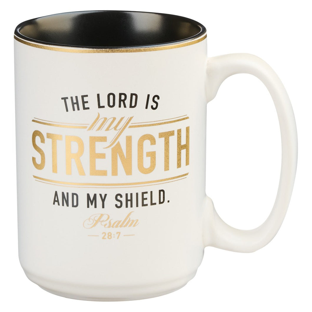 Mug-The Lord Is My Strength & Shield (Psalm 28:7)-White & Black (MUG845)