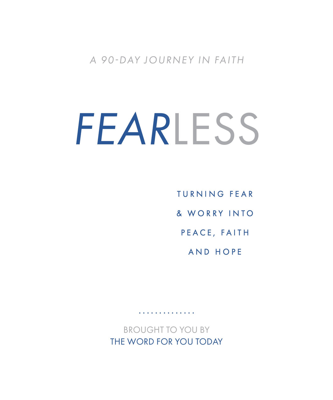 Fearless: Turning Fear & Worry Into Peace  Faith and Hope