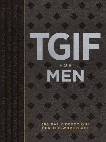 TGIF for Men : 365 Daily Devotionals for the Workplace (Hardcover)